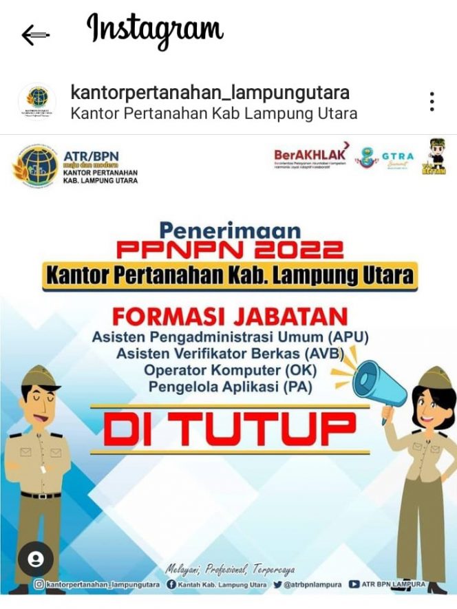 
 caption : Pengumuman Penutupan pendaftaran PPNPN yang ditayangkan melalui Instagram, hanya selang dua hari setelah pengumuman dibukanya pendaftaran dari kanwil BPN Provinsi Lampung
