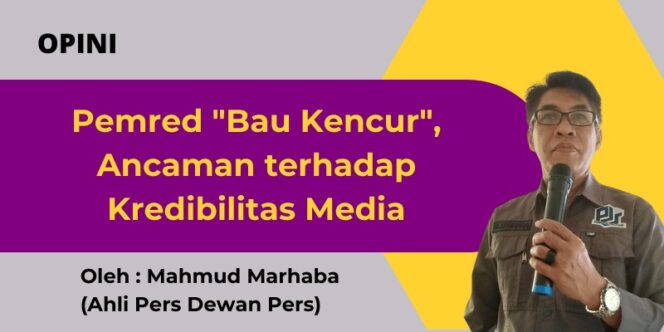 
 Pemred “Bau Kencur”, Ancaman terhadap Kredibilitas Media